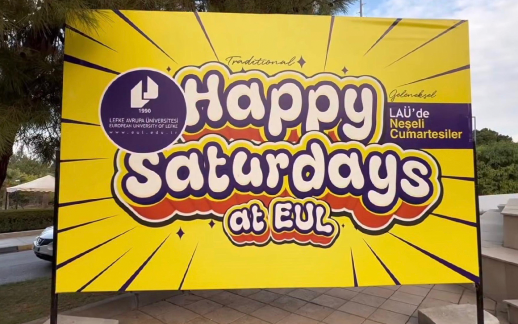 Happy Saturdays banner at European University of Lefke campus event